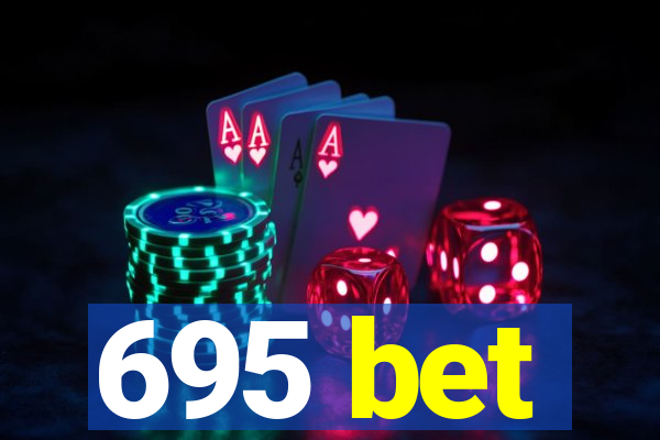 695 bet